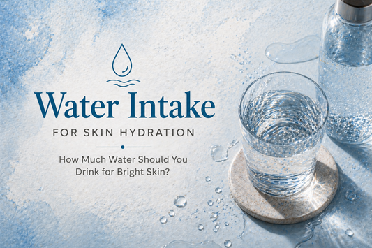 Water Intake and Skin Hydration: How Much Water Should You Drink for Bright Skin?